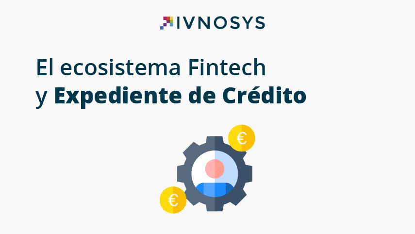 el ecosistema financiero y expediente de crédito
